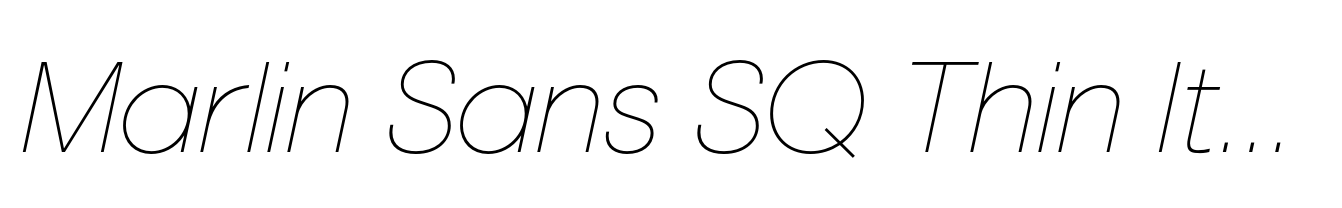 Marlin Sans SQ Thin Italic